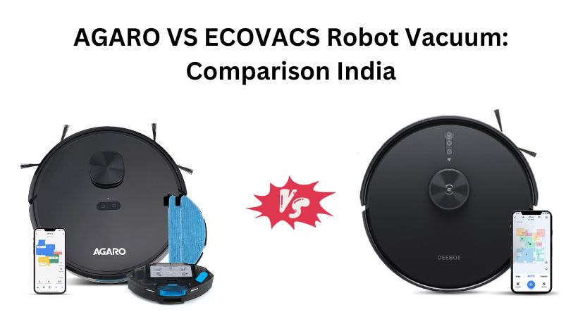 Read more about the article AGARO VS ECOVACS Robot Vacuum: Comparison India