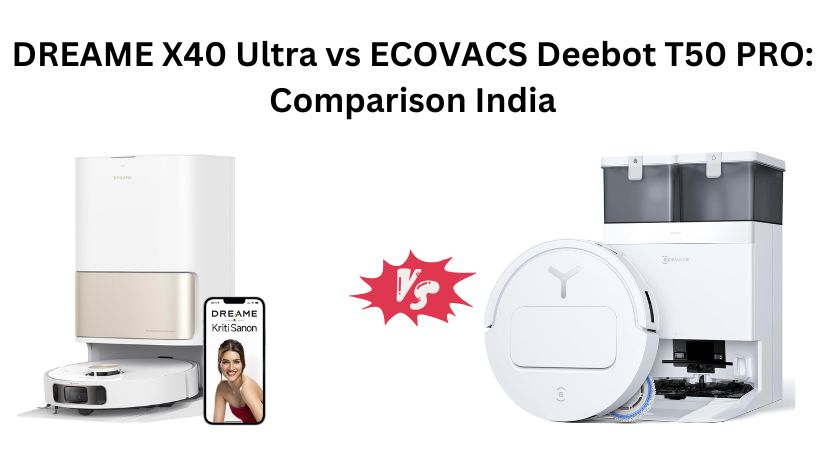 Read more about the article DREAME X40 Ultra vs ECOVACS Deebot T50 PRO: Comparison India