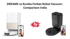 Read more about the article Which is best: DREAME vs Eureka Forbes Robot Vacuum