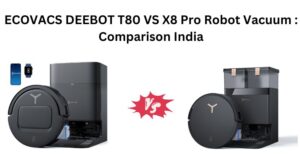 Read more about the article ECOVACS DEEBOT T80 VS X8 Pro Robot Vacuum : Comparison India
