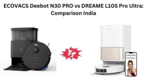 Read more about the article ECOVACS Deebot N30 PRO vs DREAME L10S Pro Ultra: Comparison India