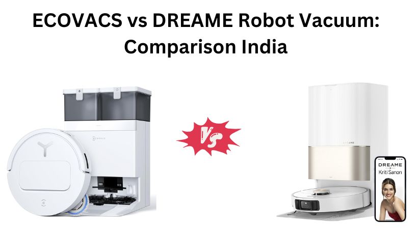 Read more about the article ECOVACS vs DREAME Robot Vacuum: Comparison India