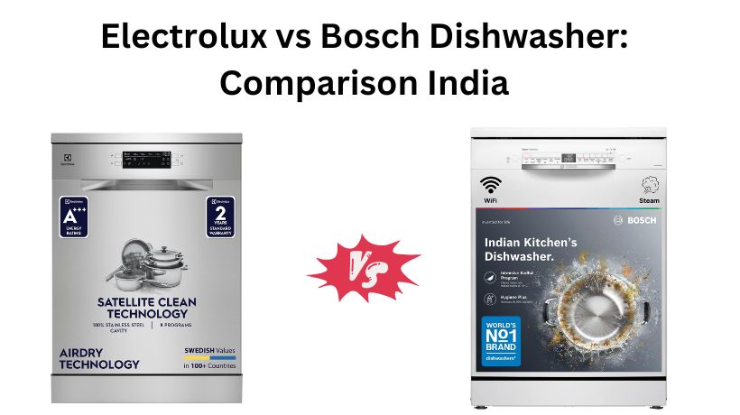 Read more about the article Electrolux vs Bosch Dishwasher: Comparison India
