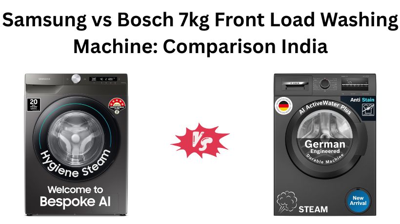 Read more about the article Samsung vs Bosch 7kg Front Load Washing Machine: Comparison India