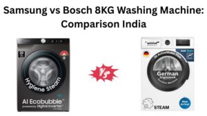 Read more about the article Samsung vs Bosch 8KG Washing Machine: Comparison India