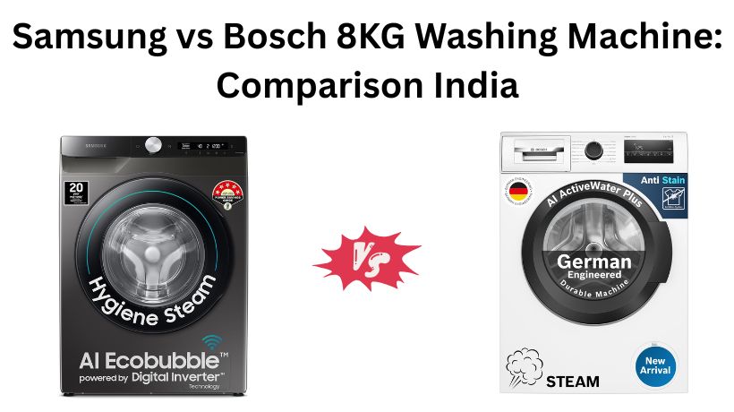Read more about the article Samsung vs Bosch 8KG Washing Machine: Comparison India