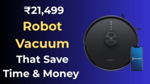 Read more about the article How Investing ₹21,499 in This Robot Vacuum Cleaner Pays Off in Saved Time and Lower Cleaning Costs
